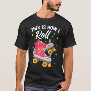 Camiseta Roller Girl Unicorn É Assim Que Eu Rolo Patinador