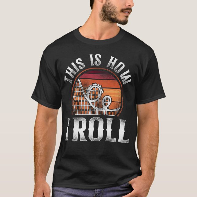 Camiseta Roller Porta copos Amusement Park É Assim Que Eu R (Frente)