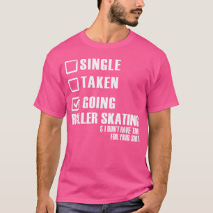 Camiseta Roller Skater Engraçado Solteiro Engraçado Levado