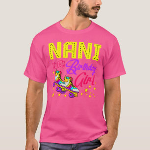 Camiseta Roller Skates Patinando Nani Da Birthday Girl Sk