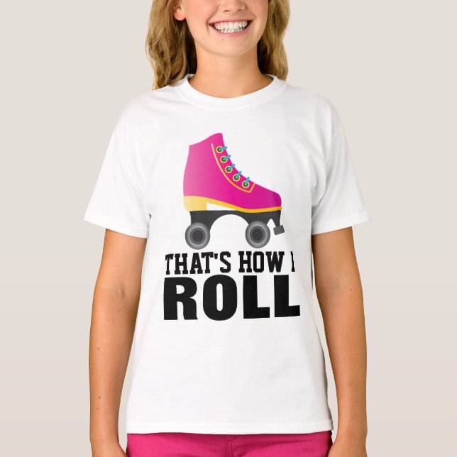 CAMISETA ROLLER SKATING, É ASSIM QUE ROLO T-SHIRTS (Frente)