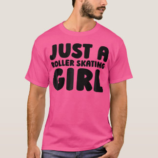 Camiseta Roller Skating Skates Skater Just A Roller Skating