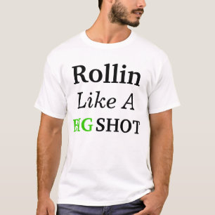 Camiseta Rollin como um grande tiro