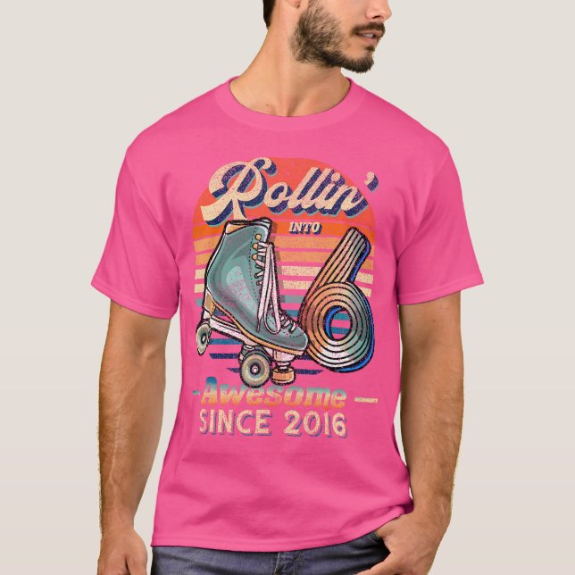 Camiseta Rollin' Into 6 Awesome 2016 Roller Skating 6Th Bir (Frente)
