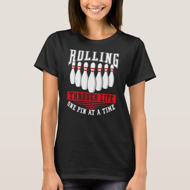 Camiseta Rolling Through Life One Pin At A Time Backprint B (Frente)