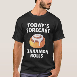 Camiseta Rolos de Canela do Prognóstico de Hoje Engraçado