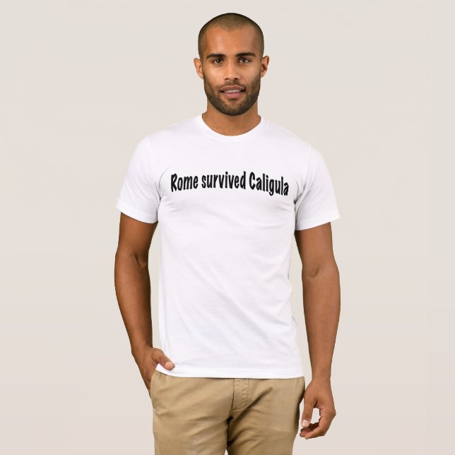 Camiseta Roma sobreviveu a Caligula (Frente Completa)
