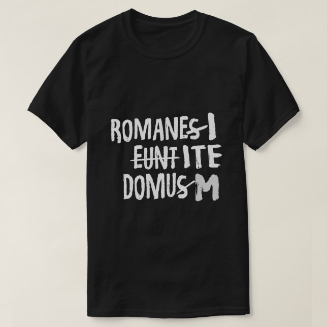 Camiseta Romani Ite Domum Aprendendo Latim Como a Vida de B (Frente do Design)