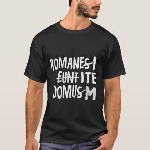 Camiseta Romani Ite Domum Aprendendo Latim Como a Vida de B