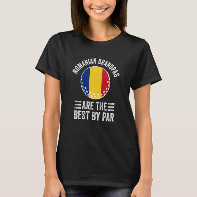 Camiseta Romanian Grandpas Are The Best By Par Golf Grandad (Frente)