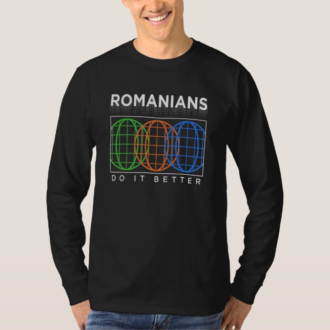 Camiseta Romanians Do It Better  Patriotic Humor Nationalit (Frente)