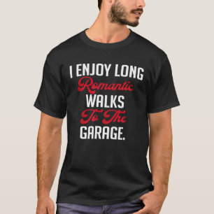 Camiseta Romântica Caminha Até A Gag Mecânica Da Garagem Pa