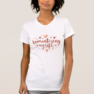 Camiseta Romantizando a Tipografia Estética da Minha Vida A