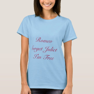Camiseta Romeoforget JulietI'm livra