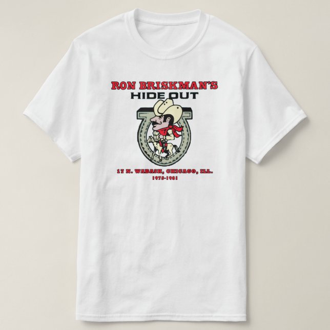 Camiseta Ron Briskman's Hideout, Chicago, Illinois (Frente do Design)