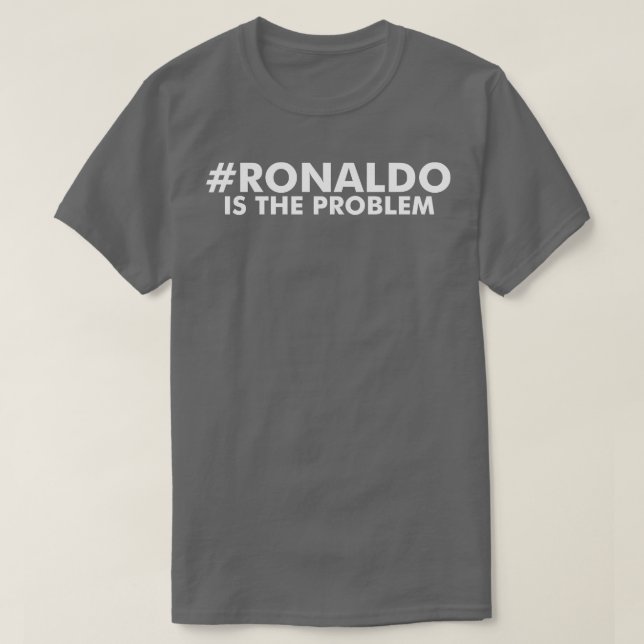 Camiseta Ronaldo é o problema (Frente do Design)