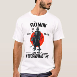 Camiseta Ronin até a morte Não deuses nenhum mestrado japon