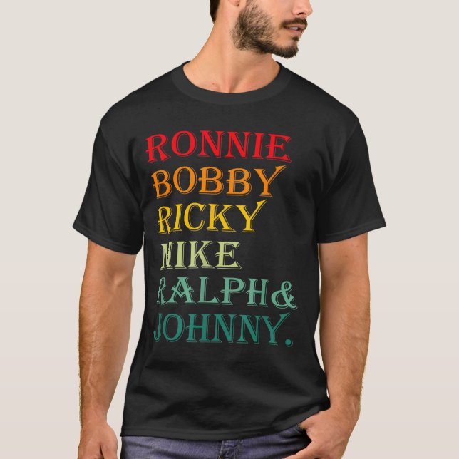 Camiseta Ronnie Bobby Ricky Mike Ralph And Johnny  (Frente)