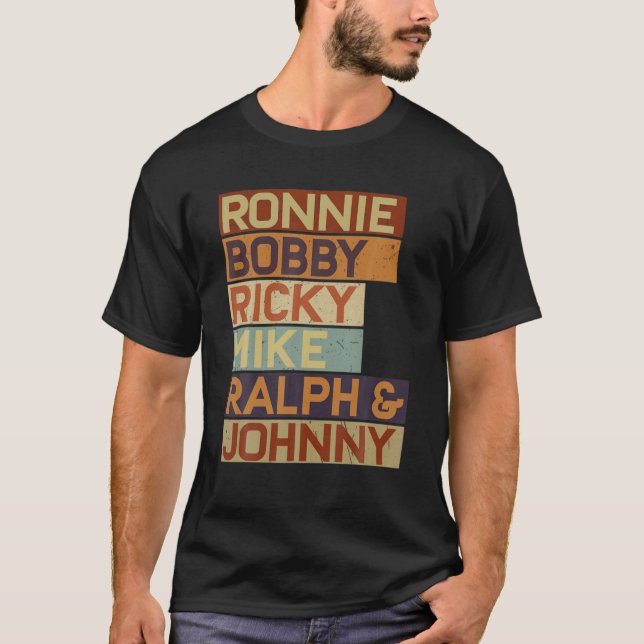 Camiseta Ronnie Bobby Ricky Mike Ralph E Johnny Men Women (Frente)