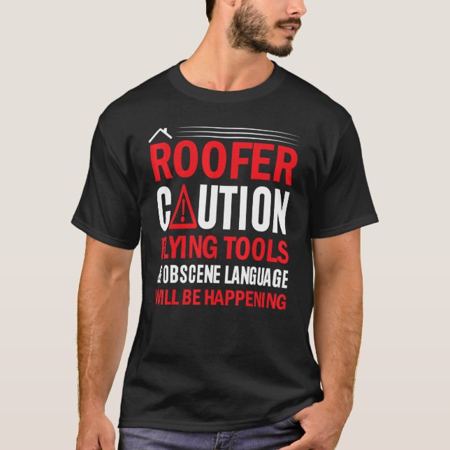 Camiseta Roofer Caution Flying Tools & Obscenage Language W (Frente)