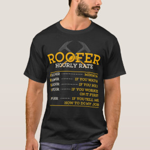 Camiseta Roofer Hhora Taxa Horária Gift Roofer Engraçado