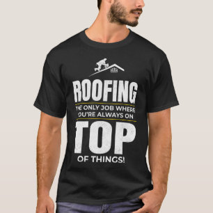Camiseta Roofer Humor - Trabalho Sempre no Telhado Superior