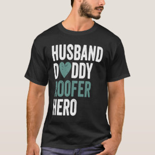 Camiseta Roofer Husband Pai Roofer Hero