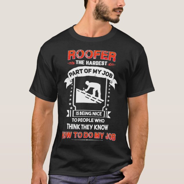 Camiseta Roofer Odeia Quem Acha Que Sabe Fazer Meu Trabalho (Frente)