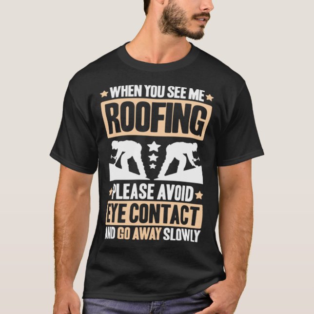 Camiseta Roofing Avoid Eye Contact Roof Tiler Roofer (Frente)