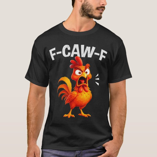 Camiseta Rooster Humor Saying Funny F-caw-f Chicken Quote M (Frente)