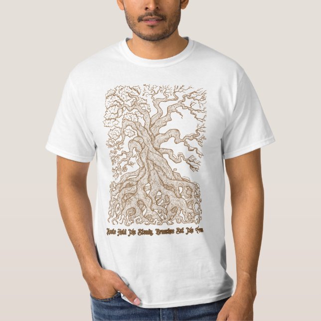 Camiseta Roots Hold Me Steady, Branches Set Me Free Baum (Frente)