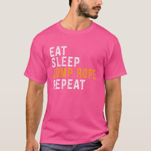 Camiseta Rope Jumping Comer Sleep Jump Rope Repetir