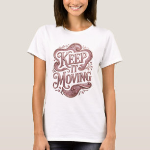 Camiseta Rosa Atraente MANTENHA-SE EM MOVIMENTO Design Mode