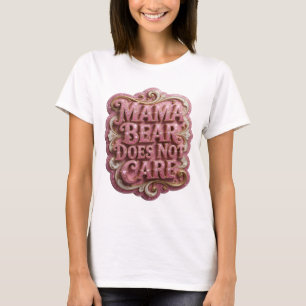 Camiseta Rosa Chic MAMÃE URSO NÃO SE IMPORTA