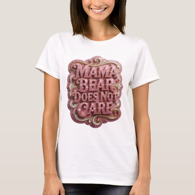 Camiseta Rosa Chic MAMÃE URSO NÃO SE IMPORTA (Frente)