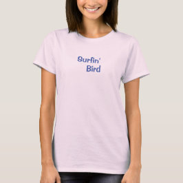 Camiseta Rosa de Surfista do Surfin' Bird