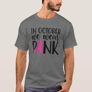 Camiseta Rosa Em Outubro Vestimos O Cancer Rosa Awarene