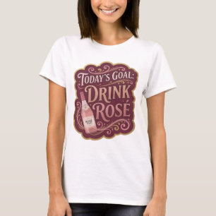 Camiseta Rosa Legal META DO DIA BEBER ROSÉ Design Moderno