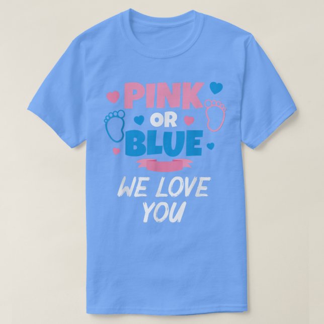 Camiseta Rosa Ou Azul Nós Amo-Te A Revelação Do Gênero Do B (Frente do Design)