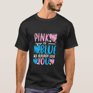 Camiseta Rosa Ou Azul Nós Já Te Amo O Gênero Revele Gir