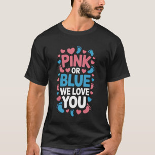 Camiseta Rosa ou Azul Nós Te Amamos Revelação Divertida