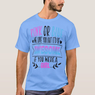 Camiseta Rosa Ou Azul Nós Te Amo, Vemos Equipe Rosa G