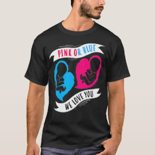 Camiseta Rosa ou Azul Que Te Amo Rapaz ou Família Garota Pr