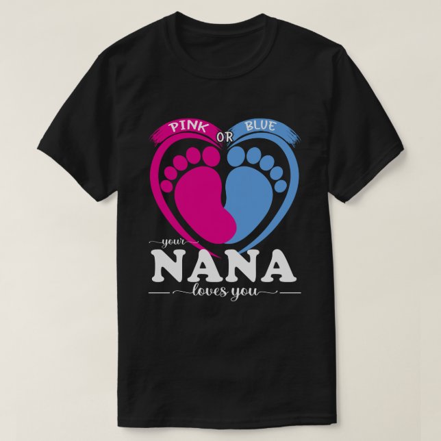 Camiseta Rosa Ou Azul, Sua NANA Te Ama O Sexo. (Frente do Design)