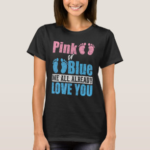 Camiseta Rosa Ou Azul Todos Nós Já Te Amo Sexo De Bebê