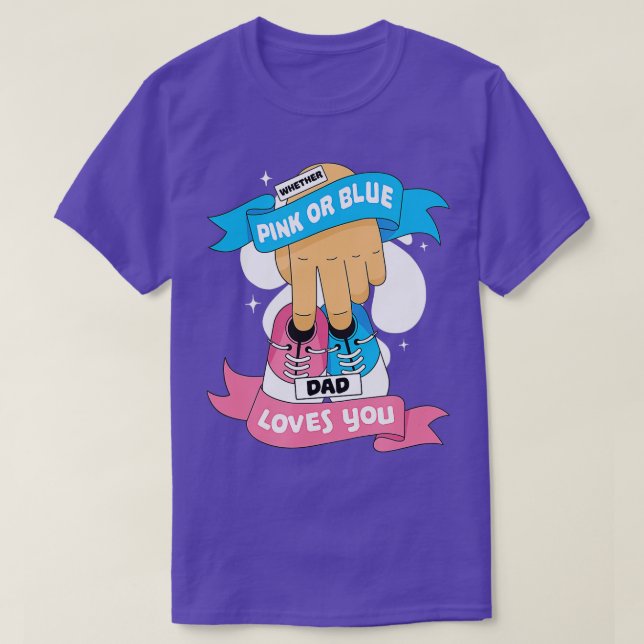 Camiseta Rosa Ou Pai Azul Te Ama, Revelação De Gênero (Frente do Design)