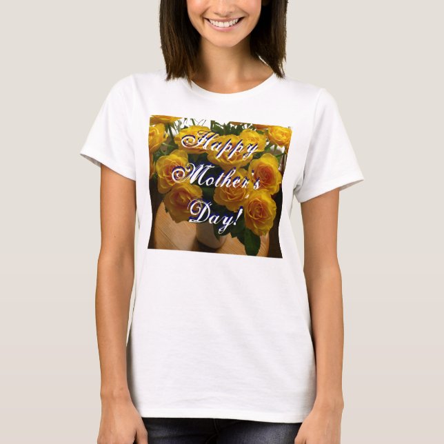 Camiseta Rosas Amarelas do Dia de as mães Feliz (Frente)