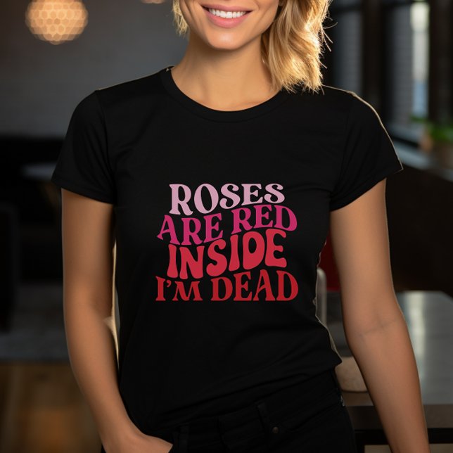 Camiseta Rosas anti-Dia de os namorados são vermelhos (Anti Valentines Roses are Red Tshirt, Gift for Her)