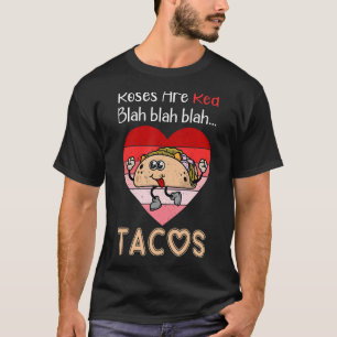 Camiseta Rosas Engraçados São Tacos Vermelhos Blah Retro He