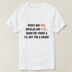 Camiseta Rosas são Areolas Vermelhas são cor-de-rosa Most